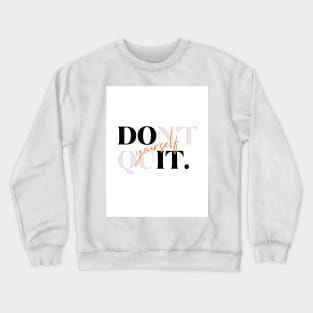 DO IT Crewneck Sweatshirt